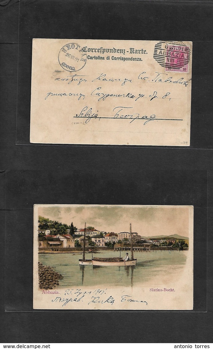 Austria. 1901 (6 Aug) CROATIA. Abbazia - Belgrade, Serbia (26 July Gregorian) Fkd Adriatic Sea View Card. XF Cachet. - Autres & Non Classés