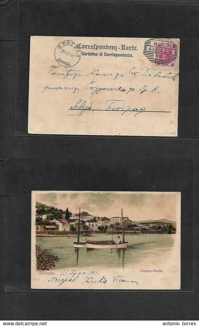 Austria. 1901 (6 Aug) CROATIA. Abbazia - Belgrade, Serbia (26 July Gregorian) Fkd Adriatic Sea View Card. XF Cachet. - Andere & Zonder Classificatie