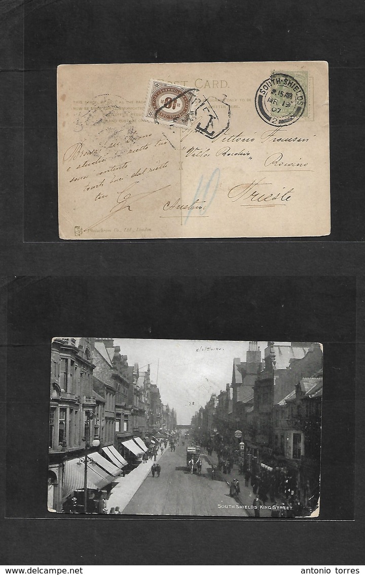 Austria. 1907 (March 19) GB, South Shields - TRIEST (20 March) Fkd GB Ppc + Taxed + Arrival Austrian PO. 10h Brown, Tied - Autres & Non Classés