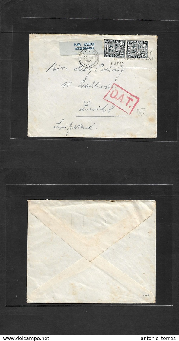 Eire. 1945 (20 Dec) Bale Atha Cliath - Switzerland, Zurich. Multifkd Airmail OAT Red Box (via London) + Tied Label Sloga - Oblitérés