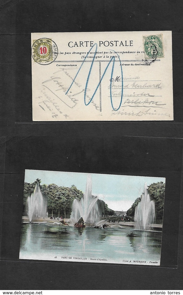 France - Xx. 1907. Versailles - Switzerland, Oerlikon. Fkd Ppc + Taxed + Swiss P. Due 10c Red / Green Tied Cds At Arriva - Sonstige & Ohne Zuordnung