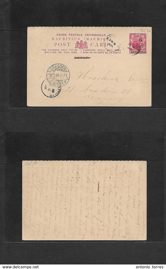 Bc - Mauritius. 1905 (Dec 6) Mahebourg - Germany, Dresden (18 Jan 1906) Via GPO 6c /8c Reply Overprinted Stat Card Half. - Other & Unclassified