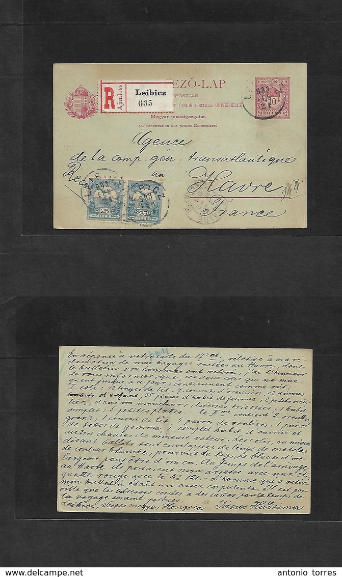 Hungary. 1903 (21 Febr) Leibiaz - France, Havre. Registered + 2 Adtls 10 Fill Rose / Greenish Stat Card, Cds + R-label.  - Other & Unclassified