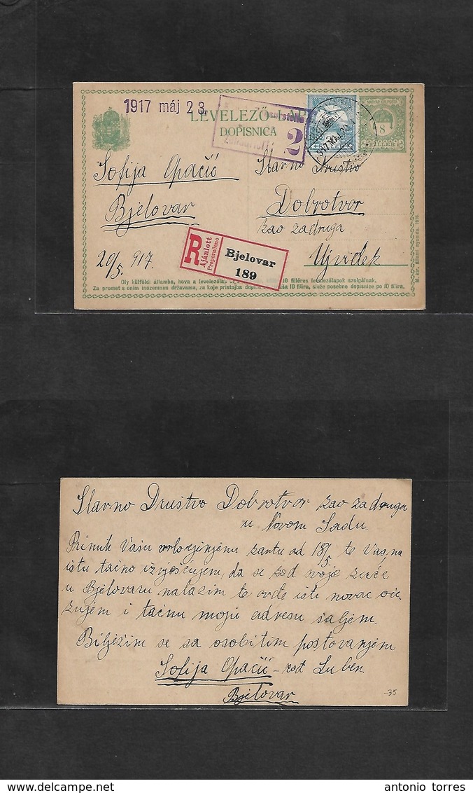 Hungary. 1917 (20 May) Croatia. Hungary Postal Admin. Bjelovar - Ujvidek. Registered 8 Fill Green + Adtl Stat Card + Cen - Autres & Non Classés