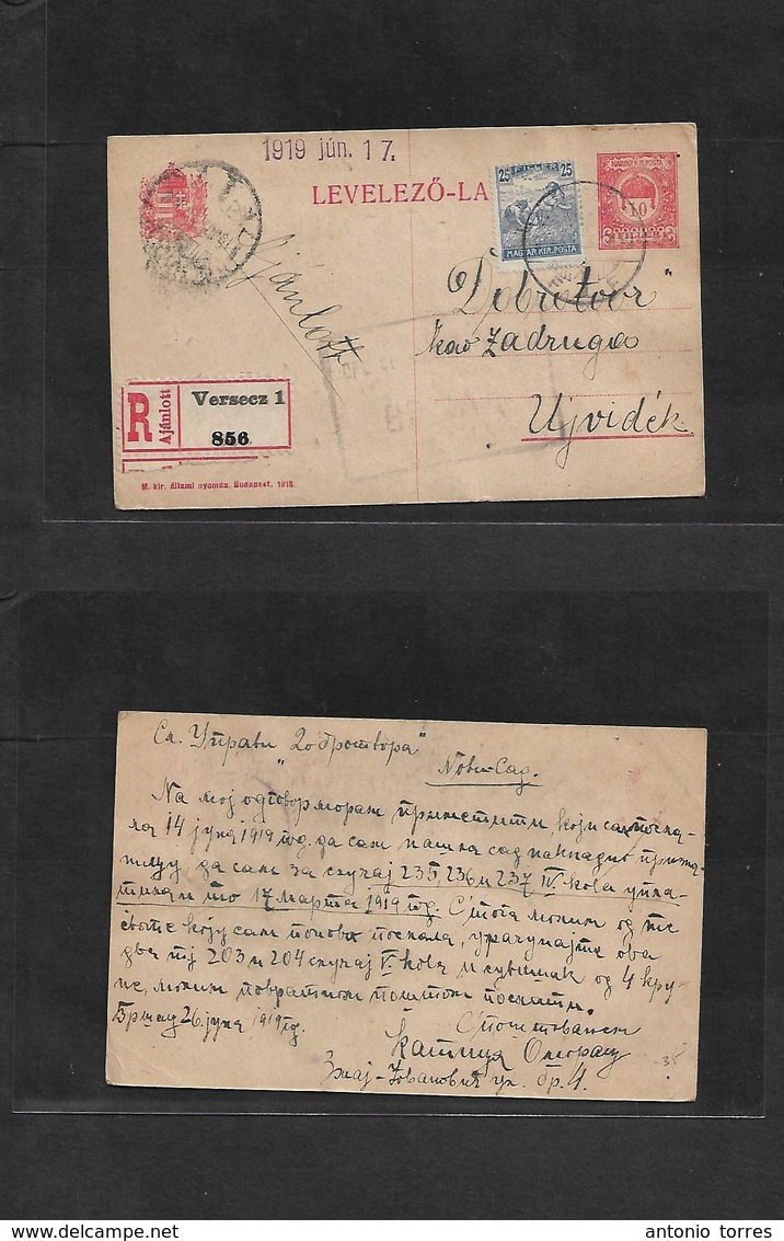 Hungary. 1919 (14 June) SERBIA. Hungary Postal Admin. Versecz (Vrsac) - Ujvidak. Registered 10 Fill Red Stat Card + Adtl - Sonstige & Ohne Zuordnung
