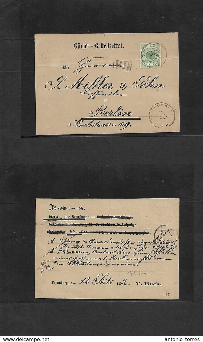Luxembourg. 1872 (12 July) Ville - Germany, Berlin. Private Fkd Card 4c Green Color Perce Tied Cds. Fine. - Other & Unclassified