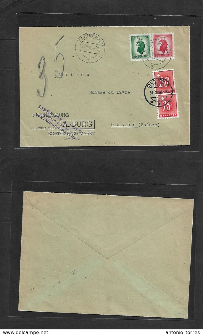 Luxembourg. 1946 (29 Oct) Echternach - Switzerland, Olten (31 Oct) Fkd Envelope + Taxed + Airmail Swiss P. Dues 15c + 20 - Other & Unclassified