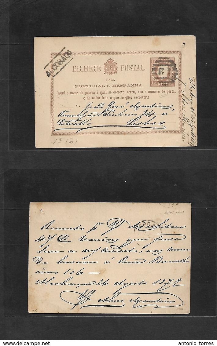 Portugal - Stationery. 1879 (26 Aug) Alcobaca - Lisboa 15 Rs Brown Fita Direita Stat Card "81" Grill + Stline Village Na - Other & Unclassified