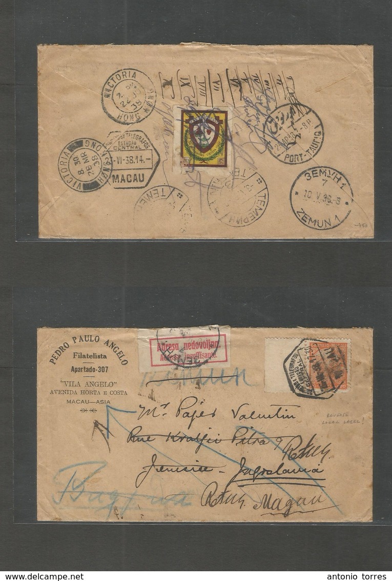 Macau. 1938 (25 March) GPO - Yougoslavia, Zemun (10 May) Fwded + "Retour Macau" Mns (RRR) Various Cachet + Label + Rever - Other & Unclassified