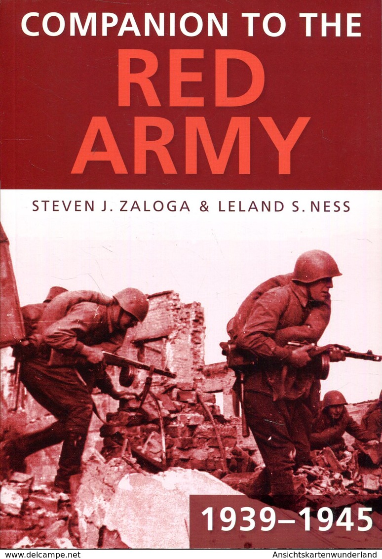 Companion To The Red Army 1939-1945. Zaloga, Steven J./ Ness, Leland S. - English