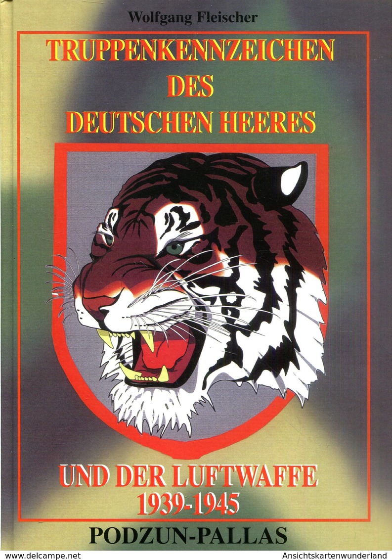 Truppenkennzeichen Des Deutschen Heeres Und Der Luftwaffe 1939-1945. Fleischer, Wolfgang - Tedesco