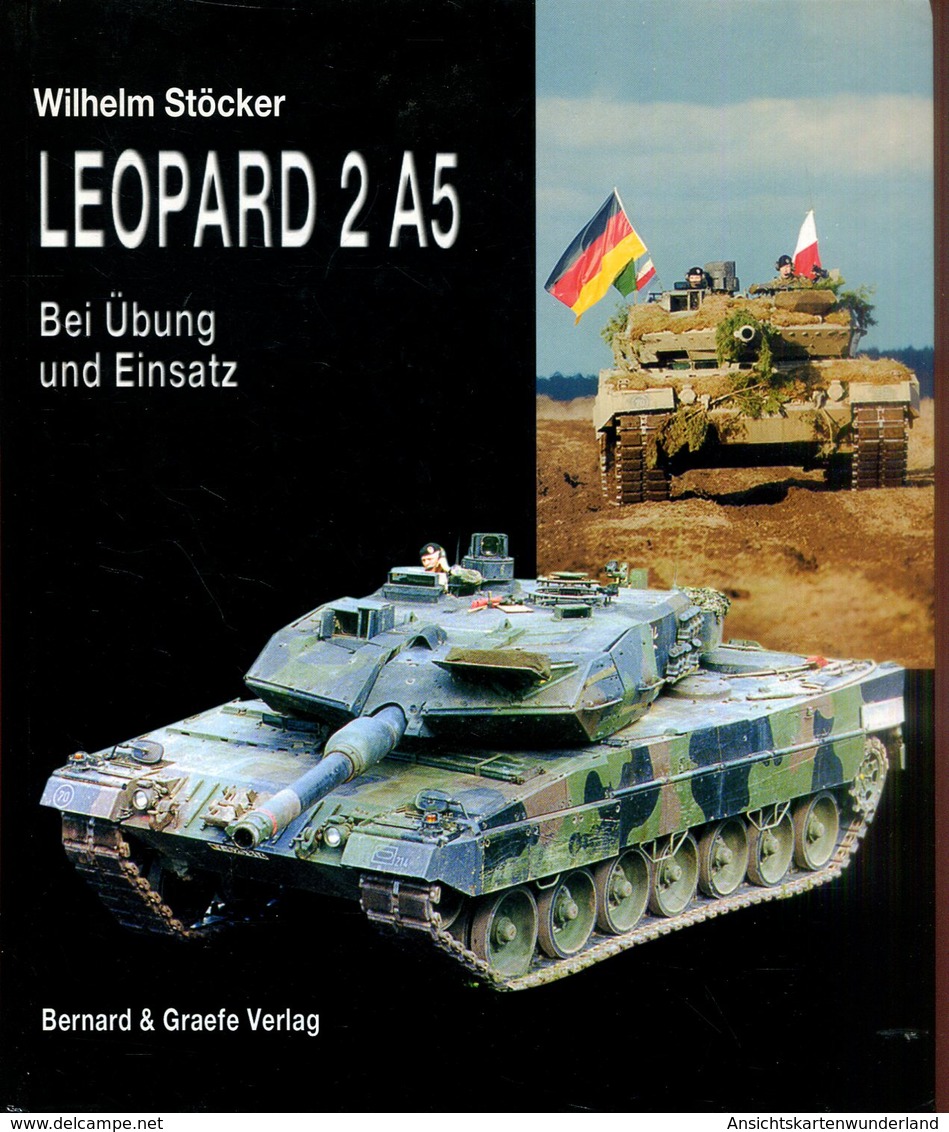 Leopard 2 A5 - Bei Übung Und Einsatz. Stöcker, Wilhelm - Tedesco