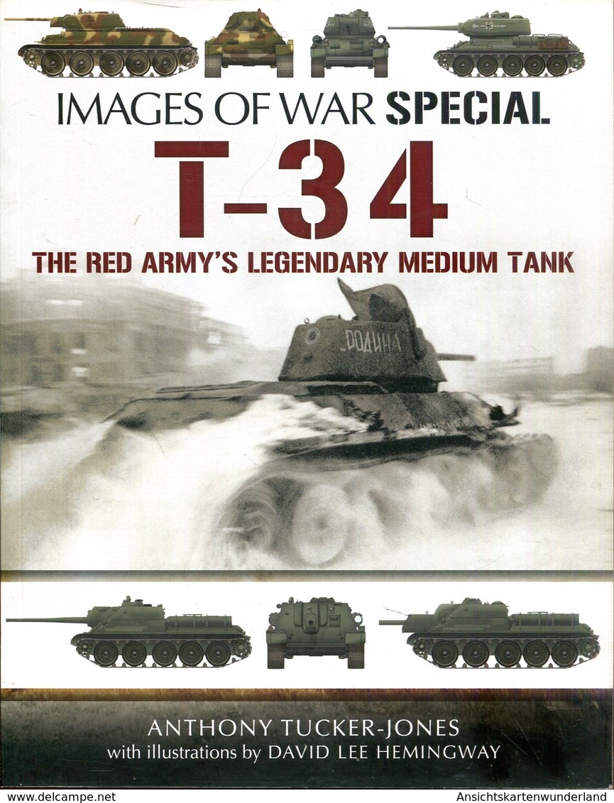 T-34 The Red Army's Legendary Medium Tank (Images Of War Special). Tucker-Jones, Anthony - English