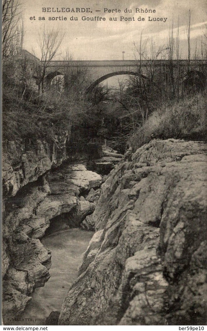 01 BELLEGARDE PERTE DU RHONE ET SORTIE DU GOUFFRE AU PONT LUCEY - Bellegarde-sur-Valserine