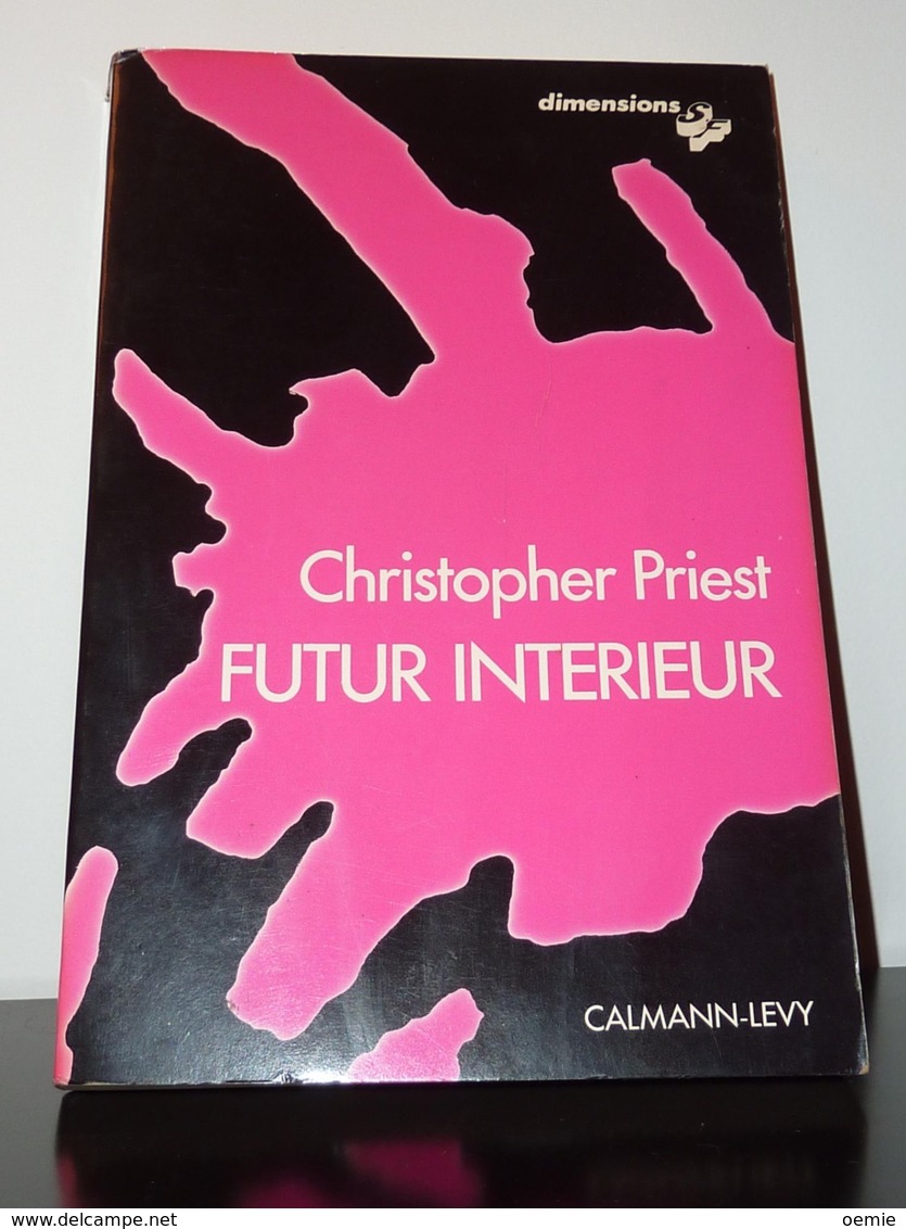Futur Interieur    °°°  Christopher Priest - Calmann-Lévy Dimensions