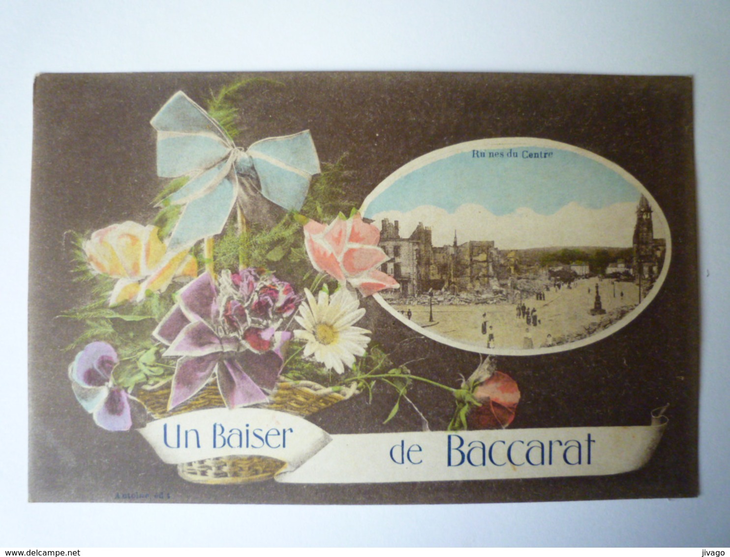 2019 - 1887  BACCARAT  (Meurthe-et-Moselle)  :  Un BAISER De  BACCARAT   1918   - Baccarat