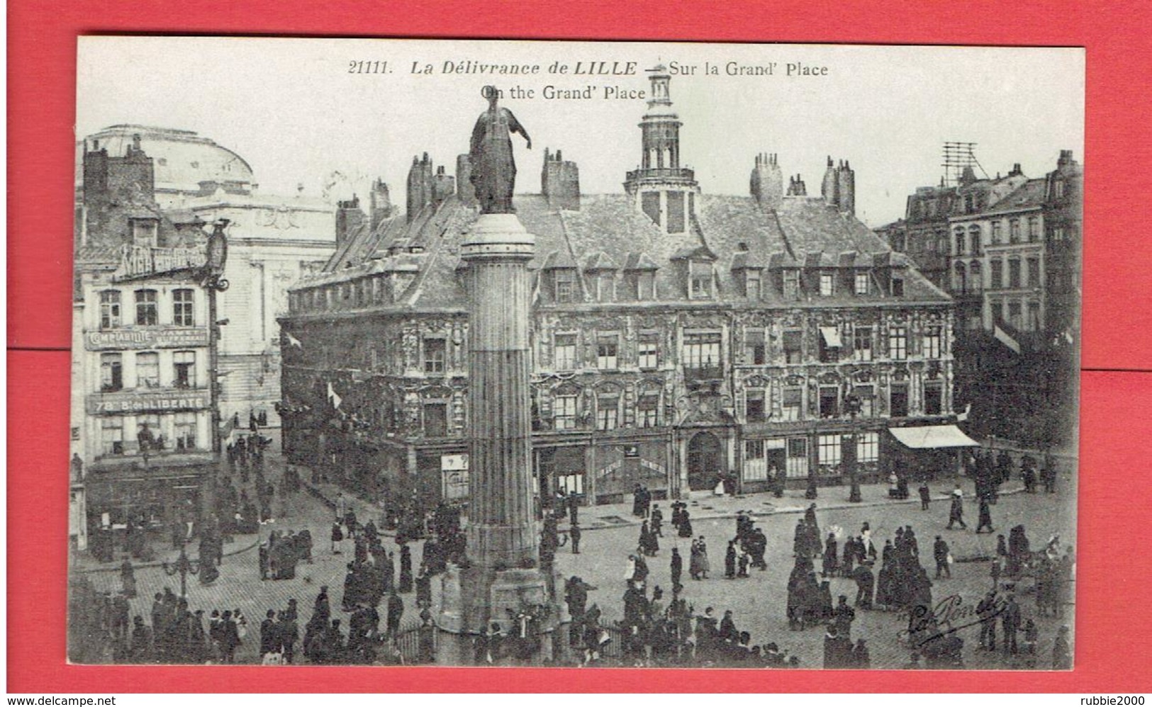 LILLE LA DELIVRANCE DE LILLE SUR LA GRAND PLACE GUERRE 1914 1918 WWI CARTE EN TRES BON ETAT - Lille