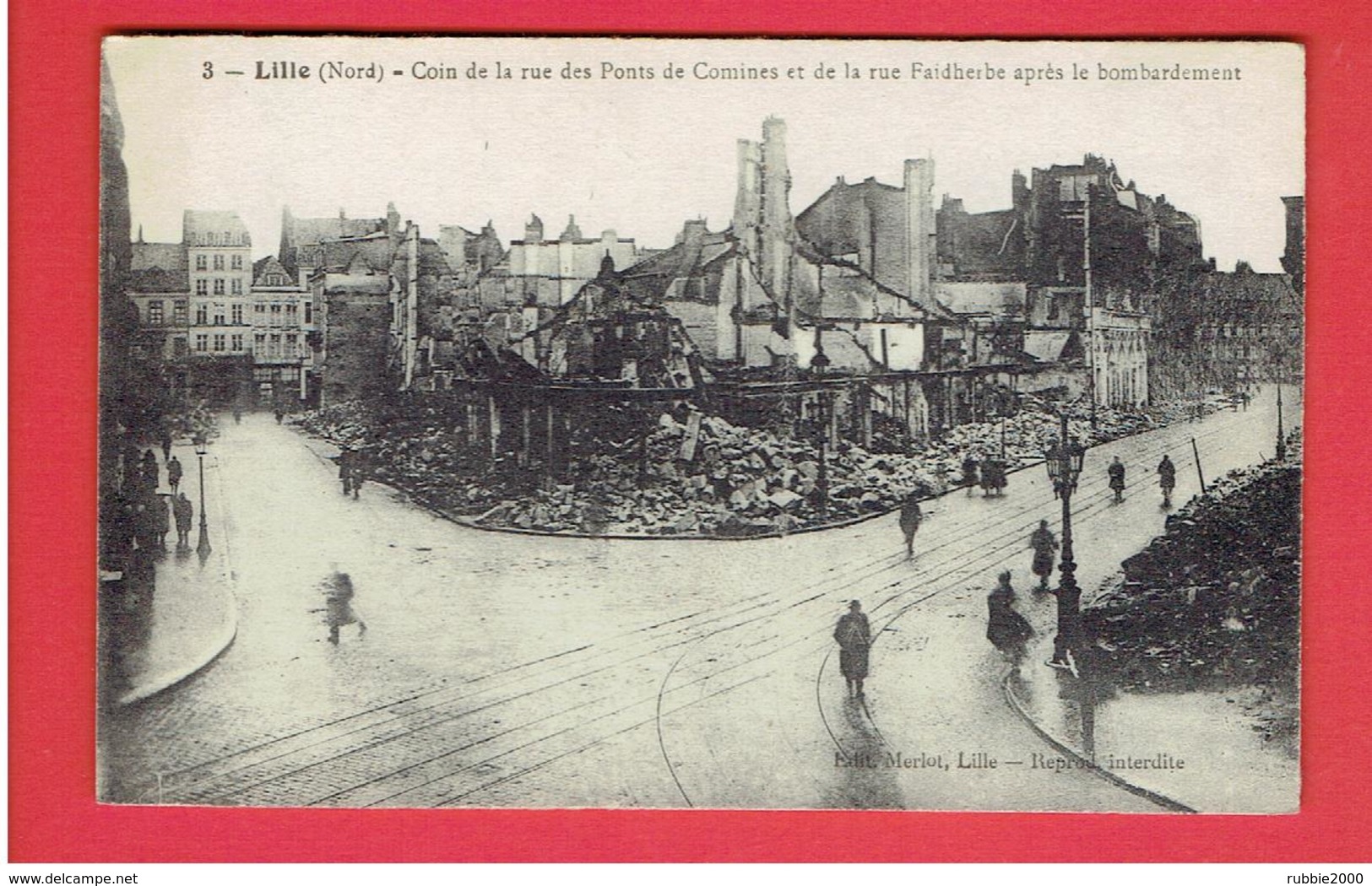 LILLE RUINES DE LA GUERRE 1914 1918 WWI RUE DES PONTS DE COMINES ET RUE FAIDHERBE CARTE EN TRES BON ETAT - Lille