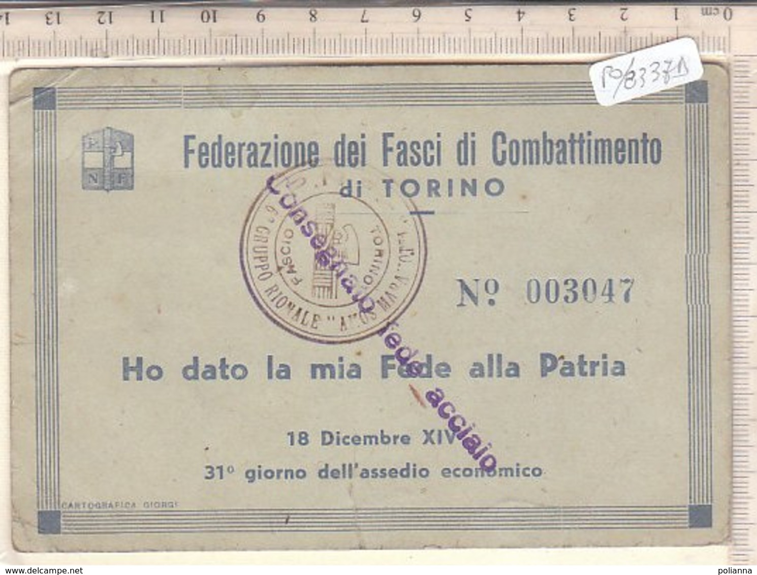PO8337D# TESSERA FEDERAZIONE FASCI DI COMBATTIMENTO DI TORINO - CONSEGNATO FEDE ACCIAIO 1935 - MILITARI - Documenti