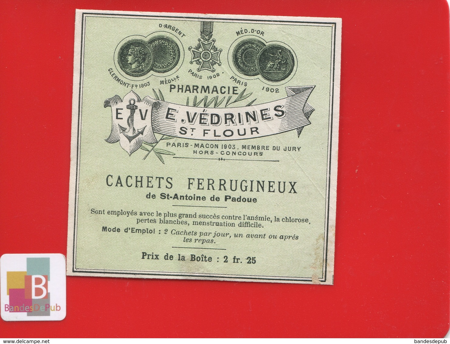 ST SAINT FLOUR   Pharmacien VEDRINES   ETIQUETTE ANCIENNE PHARMACIE Cachets St Antoine Padoue  CIRCA 1900 - Altri & Non Classificati