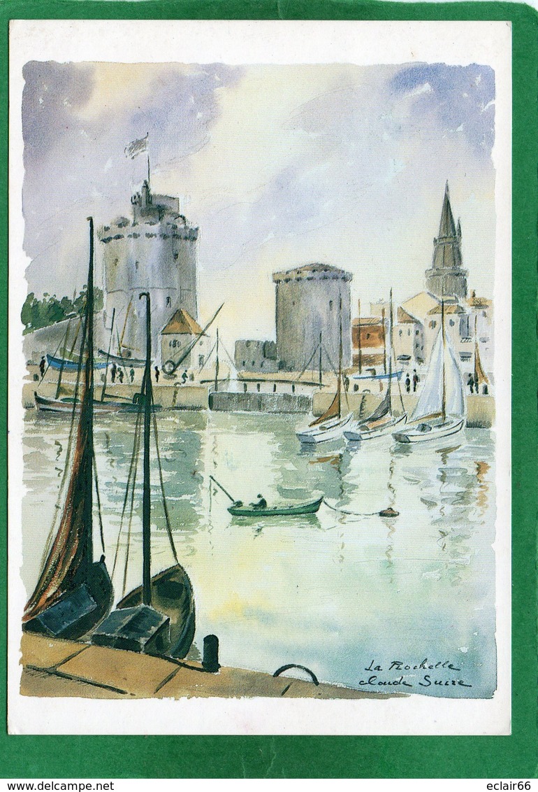 REPRO   Aquarelle De Claude Suire    LA ROCHELLE Le Port Vu Du Bassin A Flot CPM 1984 - Aquarelles