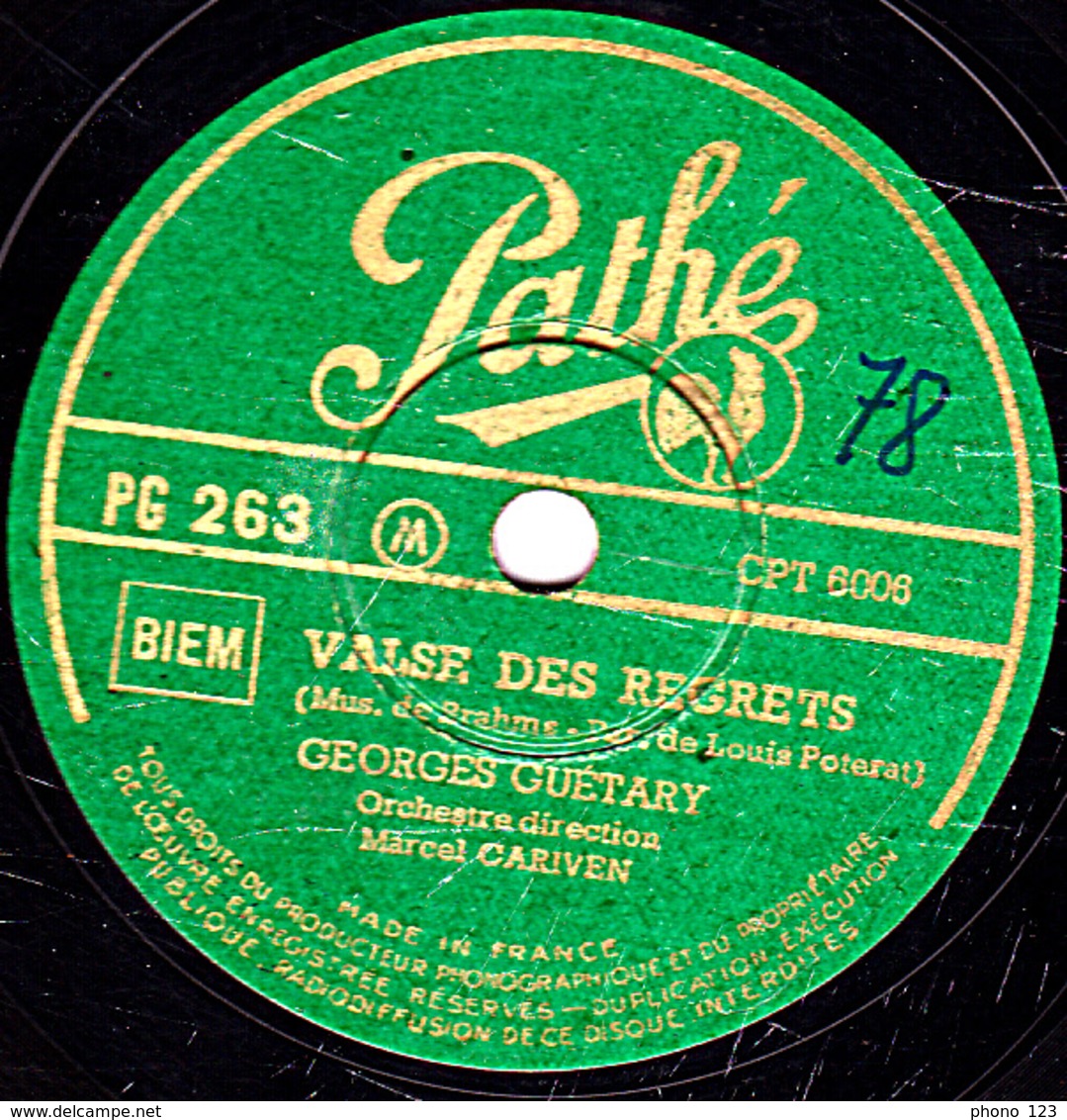 Disque Pathé 78 Tours  PG 263  - état TB -  Georges GUETARY -  VEUX-TU PARTIR UN JOUR - VALSE DES REGRETS - 78 T - Disques Pour Gramophone