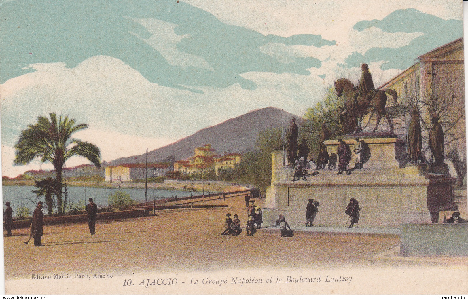 La Corse Ajaccio Le Groupe Napoléon Et Le Boulevard Lantivy éditeur Martin Paoli N°10 - Ajaccio