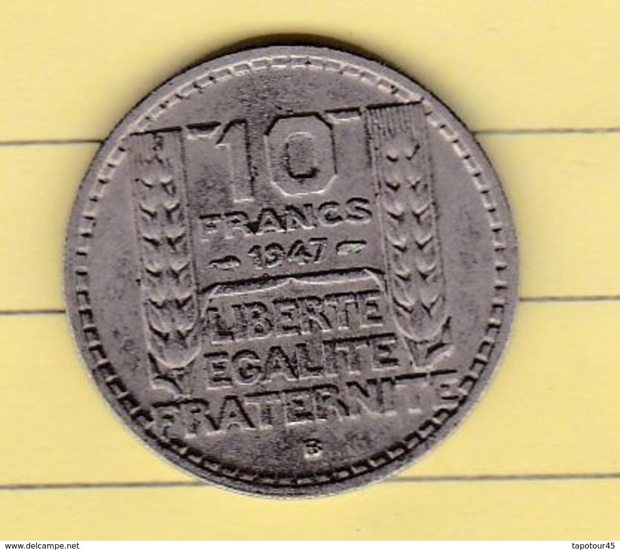 PL 6) 11 >Monnaies & Billets > Monnaies > France > "10 Francs Turin" 1947> Coin Tourné - Variétés Et Curiosités