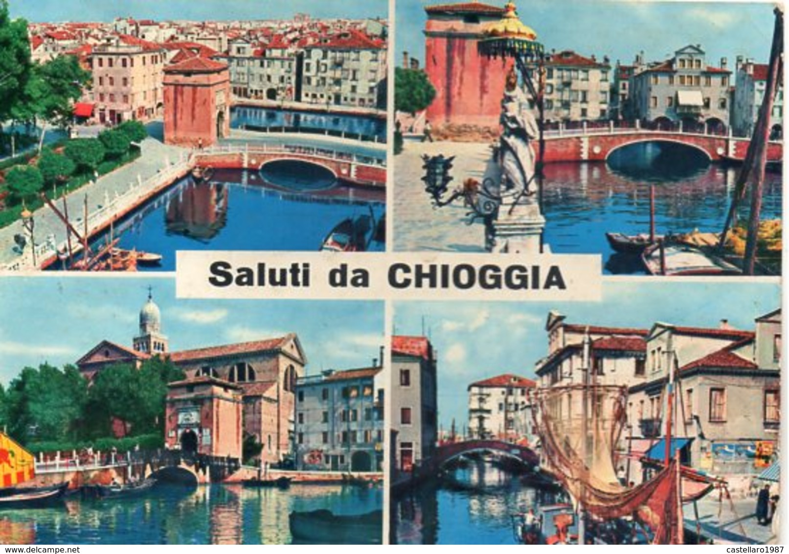 Saluti Da CHIOGGIA - Vedute - Chioggia