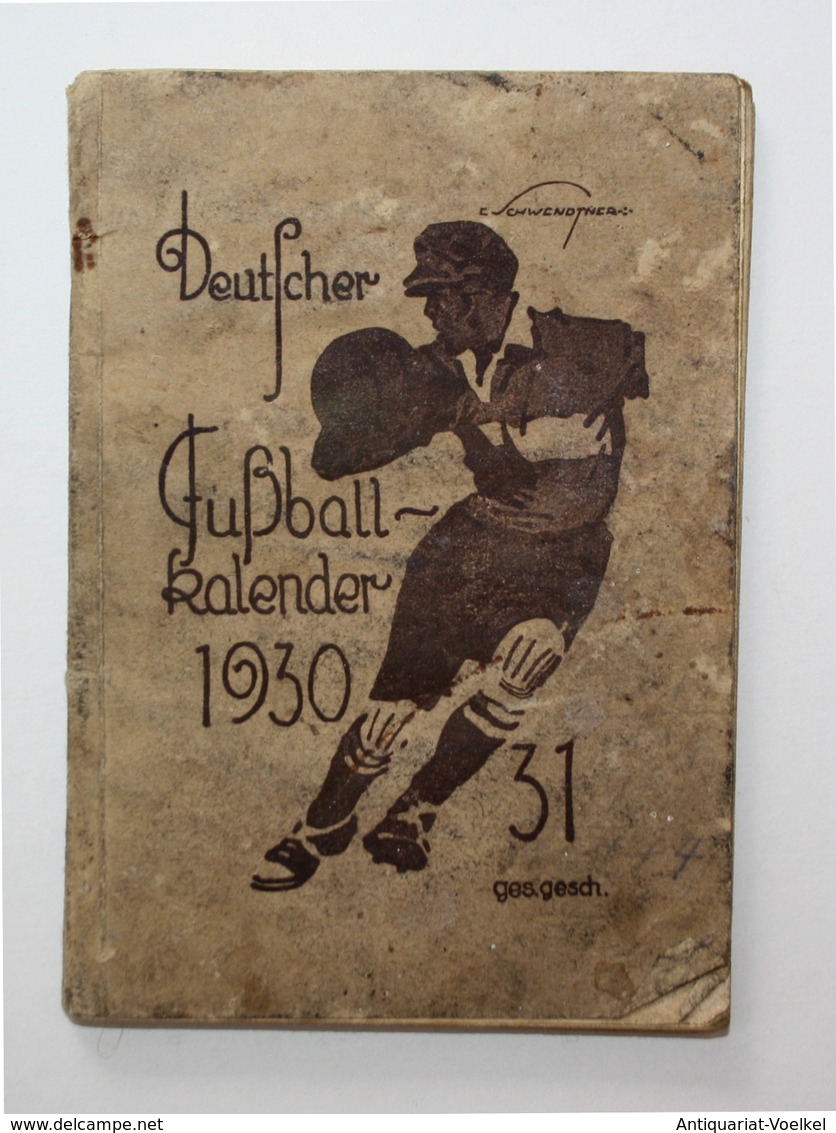 Deutscher Fußball-Kalender 1930-31. 1. Auflage. - Ohne Zuordnung