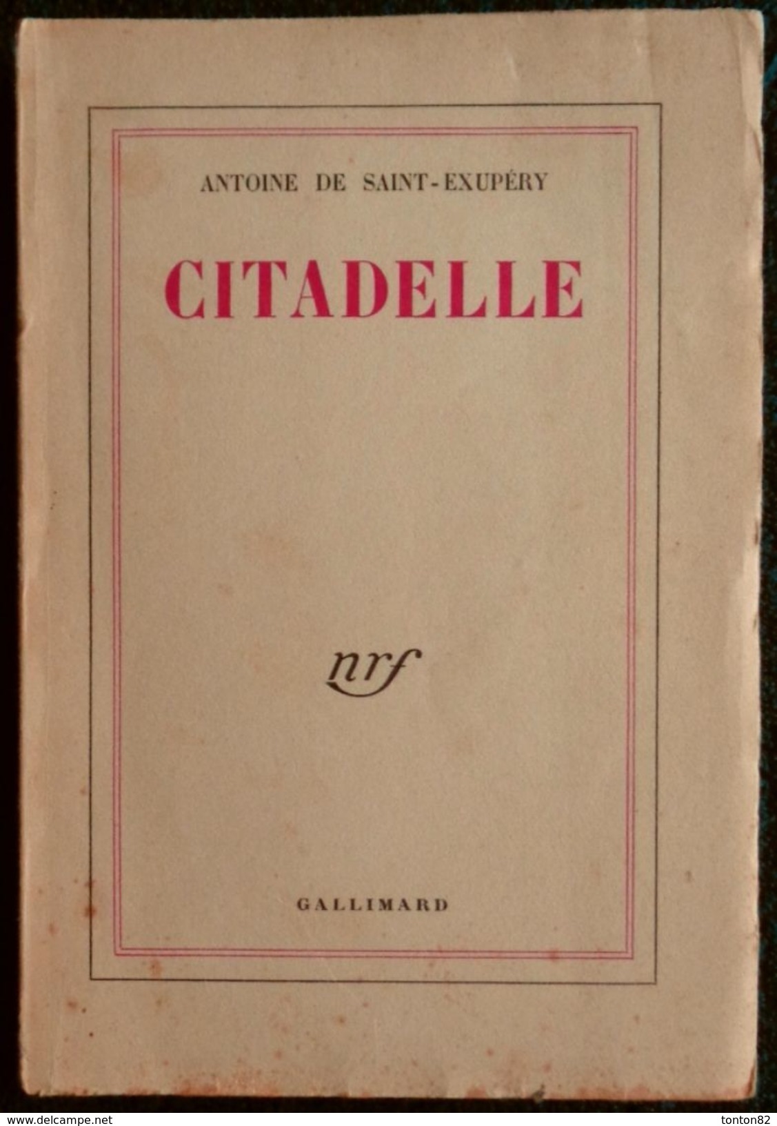 Antoine De Saint-Exupéry - CITADELLE - Nrf / Gallimard - ( 1956 ) . - Autres & Non Classés