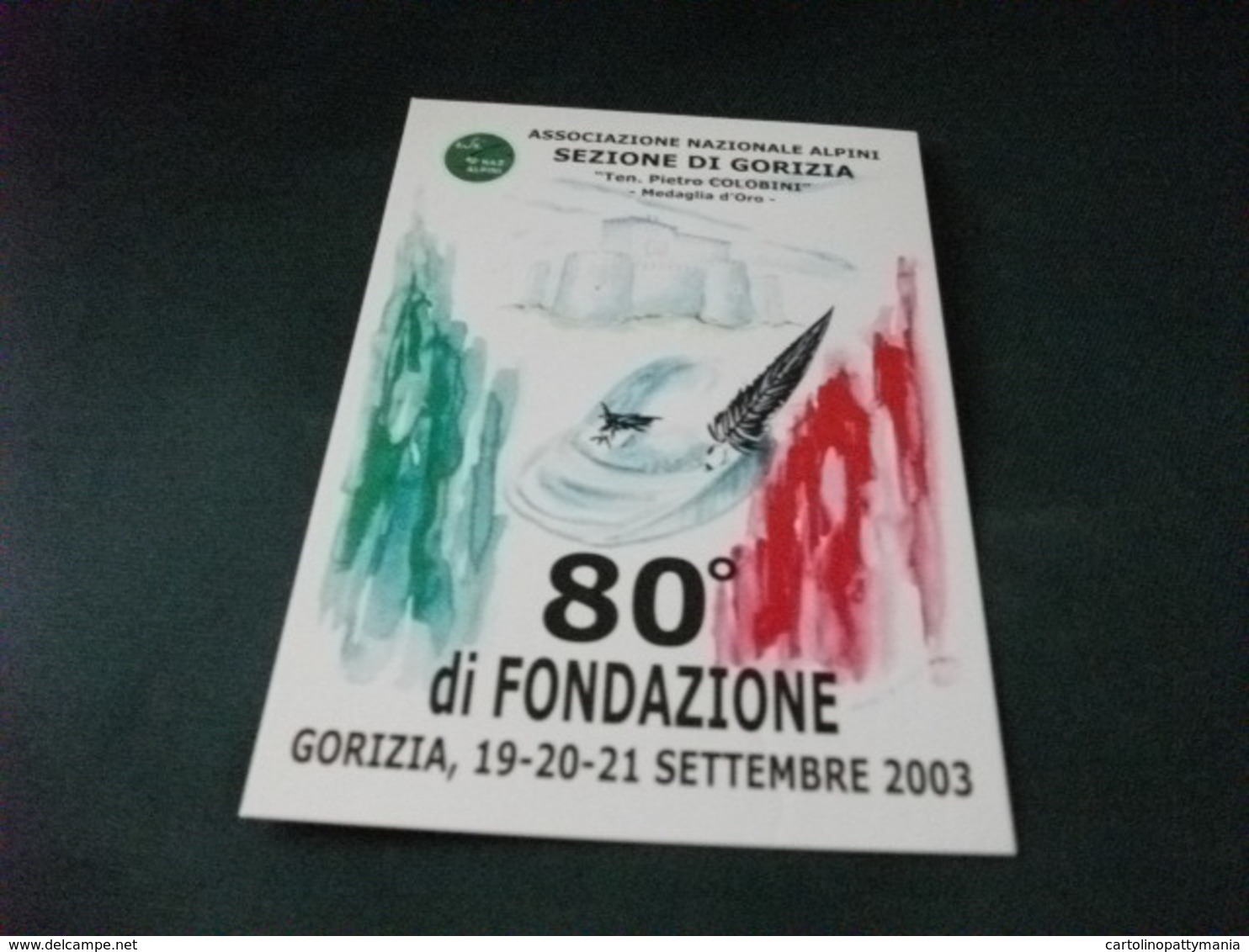 ASSOCIAZIONE NAZIONALE ALPINI SEZIONE GORIZIA  TEN. PIETRO COLOBINI MEDAGLIA D'ORO 80° FONDAZIONE 2003 - Regimientos