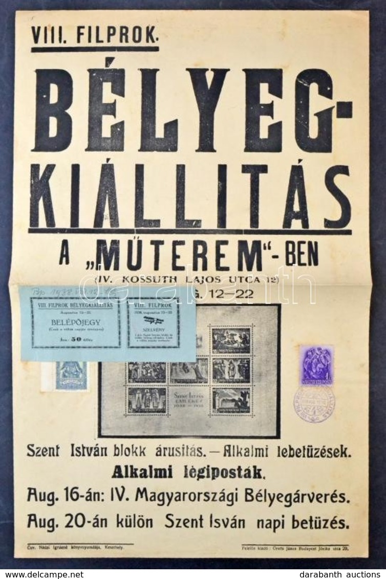 1938 VIII. FILPROK Bélyegkiállítás Plakátja Ráragasztott Belépőjeggyel, Levélzáróval, Alkalmi Bélyegzéssel - Sonstige & Ohne Zuordnung