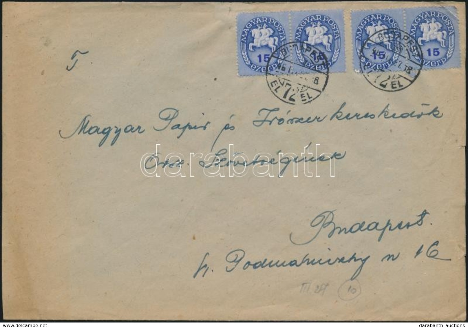 1946 (10. Díjszabás) Helyi Levél 500g-ig 4x Lovasfutár 15eP Bérmentesítéssel / Local Cover Third Weight Class Franked Wi - Sonstige & Ohne Zuordnung