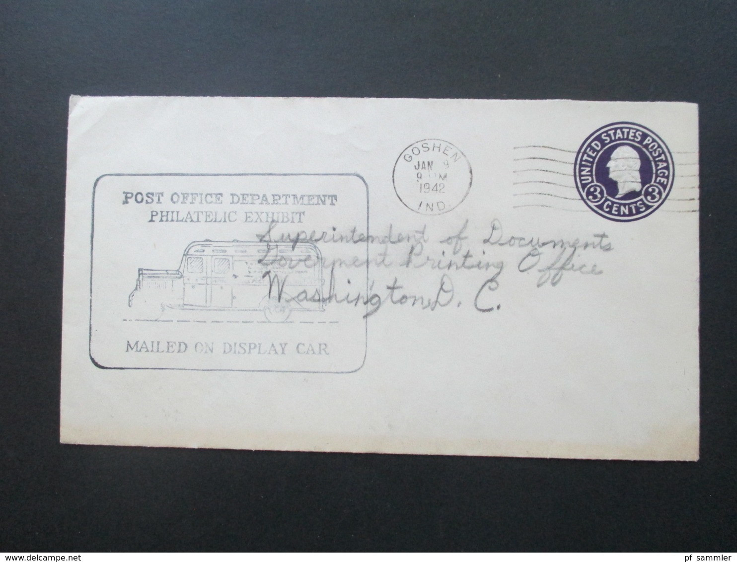 USA 1942 GA / Umschlag Post Office Department Philatelic Exhibit Mailed On Display Car Stempel Goshen Ind. - Lettres & Documents