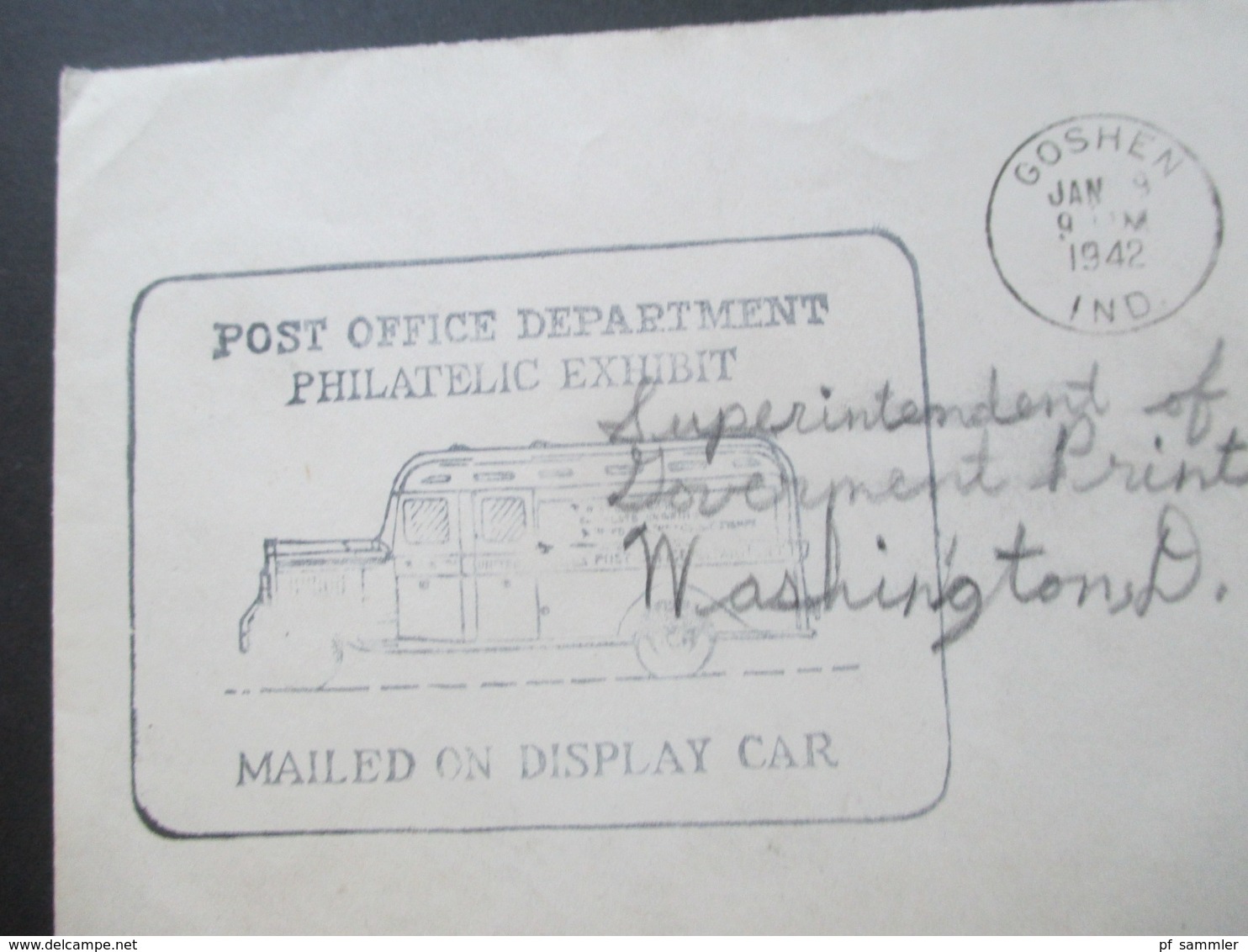 USA 1942 GA / Umschlag Post Office Department Philatelic Exhibit Mailed On Display Car Stempel Goshen Ind. - Storia Postale