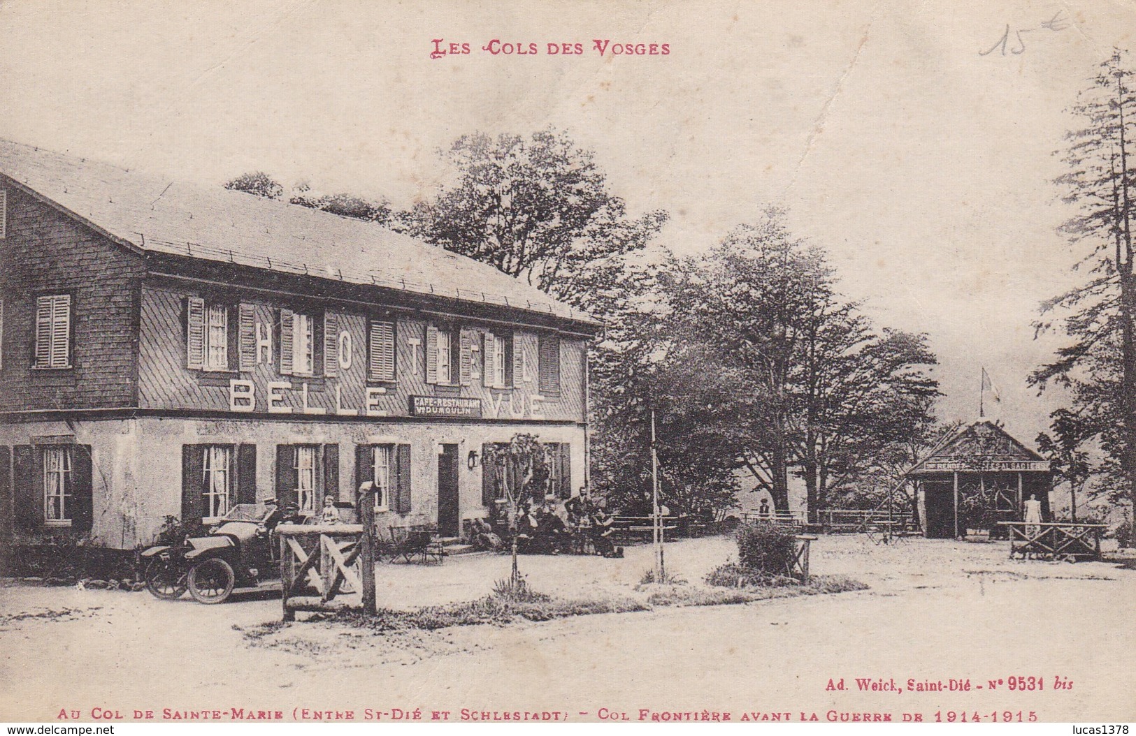 88 Au Col De Sainte-Marie ( Entre Saint-Dié Et Schlestadt ) Col Frontière Avant La Guerre De 1914-1915. Hôtel Belle Vue. - Andere & Zonder Classificatie