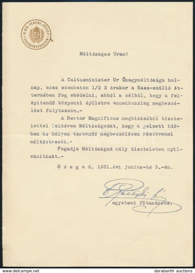1931 Szeged, M. Kir. Ferenc József Tudományegyetem Fejléces Levélpapírjára Az Egyetemi Főtanácsos által írt Levél - Ohne Zuordnung