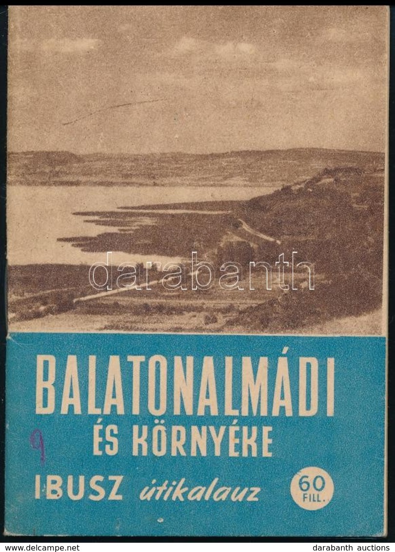 Cca 1950 Balatonalmádi és Környéke, IBUSZ útikalauz, Tűzött Papírkötésben, Jó állapotban - Ohne Zuordnung