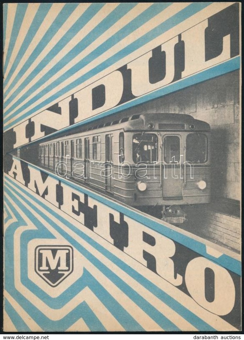 Cca 1970 Indul A Metró! - A Budapesti Metró Távlati Terve, Tájékoztató Füzet - Ohne Zuordnung