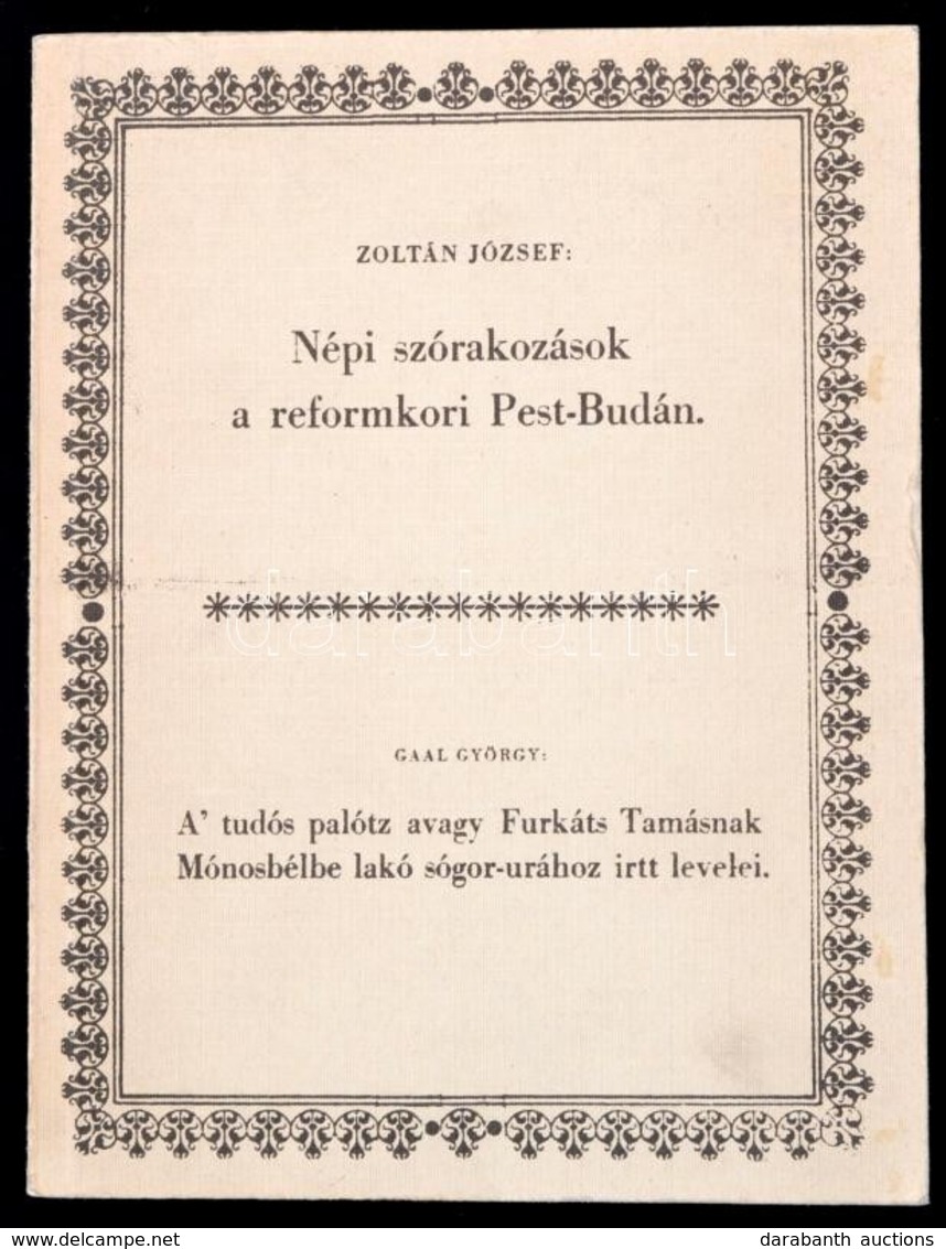 Zoltán József: Népi Szórakozások A Reformkori Pest-Budán. (Az 1959-ben Készült Tanulmány Első Kiadása.) Gaal György A Tu - Ohne Zuordnung