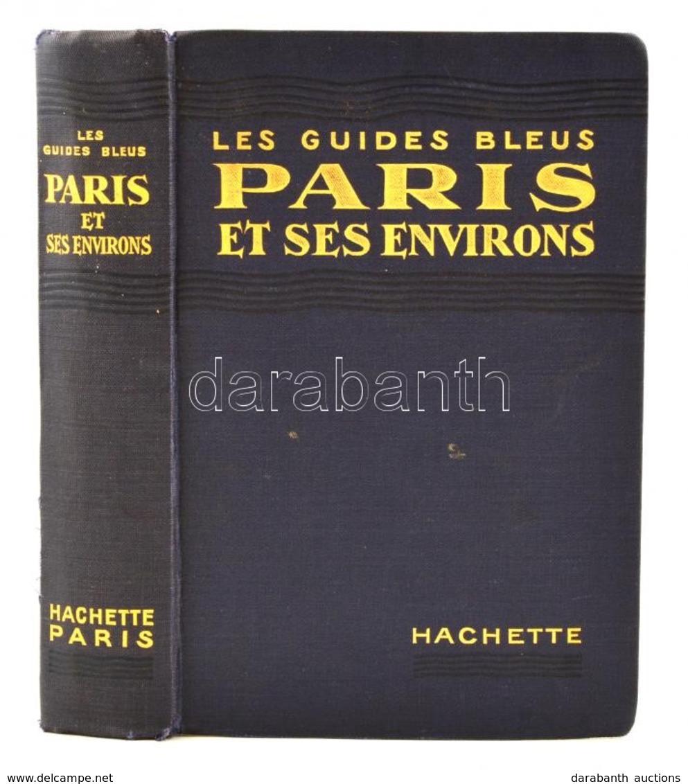 Les Guides Bleus Paris Et Ses Environs. Hachette. 1924. Egészvászon Kötésben - Ohne Zuordnung