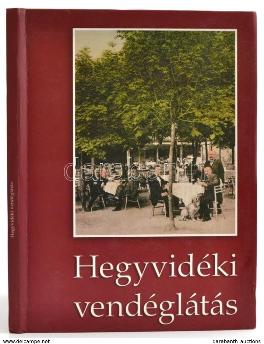 Müllner Jenő: Hegyvidéki Vendéglátás. Bp., 2004, Hegyvidék Lapkiadó. Kiadói Kartonált Kötés, Kissé Kopottas állapotban. - Ohne Zuordnung