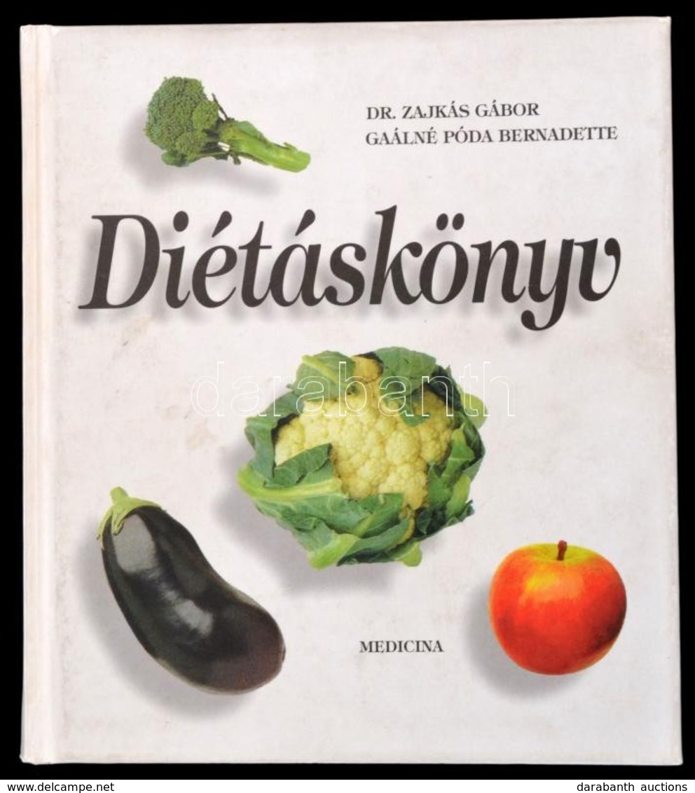 Dr. Zajkás Gábor-Gaálné Póda Bernadette: Diétáskönyv. Bp.,1998, Medicina. Kiadói Kartonált Papírkötés. - Ohne Zuordnung