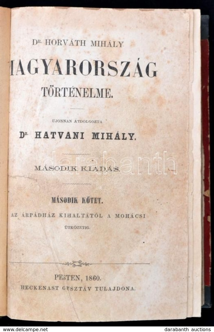 Dr. Horváth Mihály: Magyarország Történelme II. Kötet: Az Árpád-ház Kihaltától A Mohácsi ütközetig. Újonnan átdolgozta:  - Ohne Zuordnung