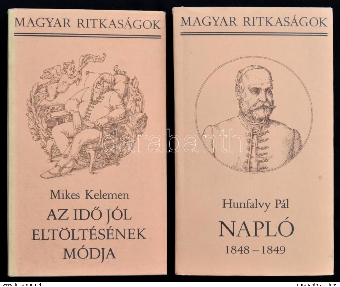 Magyar Ritkaságok 2 Kötete: 
Hunfalvy Pál: Napló. 1848-1849. 
Mikes Kelemen: Az Idő Jól Eltöltésének Módja. Bp.,1986- 19 - Ohne Zuordnung