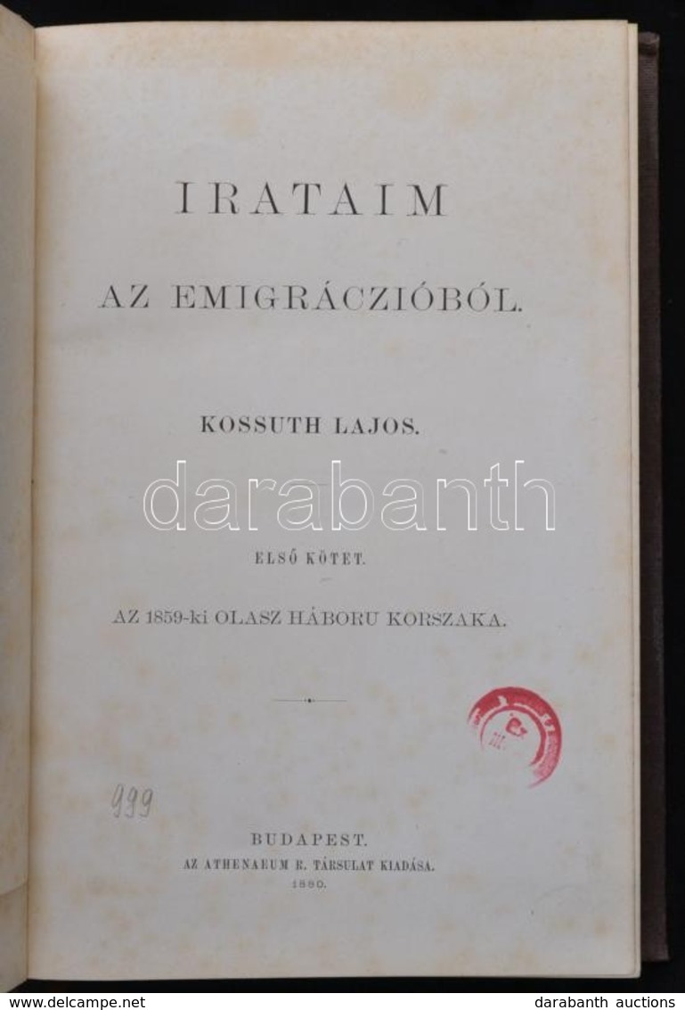 Kossuth Lajos: Irataim Az Emigrációból I. Kötet. I. Kötet: Az 1859-ki Olasz Háború Korszaka. Bp., 1880, Athenaeum, 1 T.+ - Ohne Zuordnung