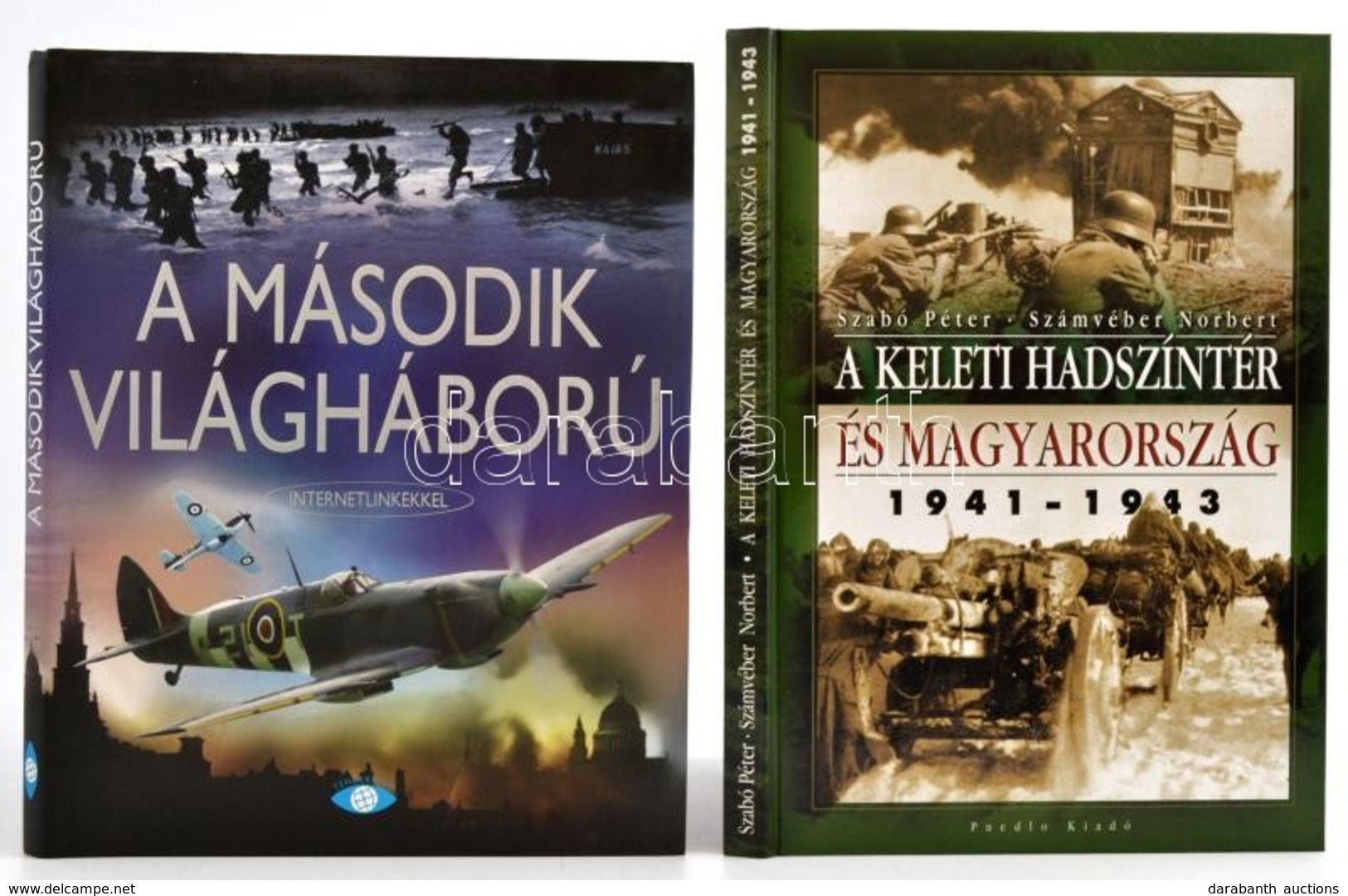 Szabó Péter - Számvéber Norbert: A Keleti Hadszíntér és Magyarország 1941-1943. H.n., Puedlo Kiadó. Kiadói Kartonált Köt - Ohne Zuordnung