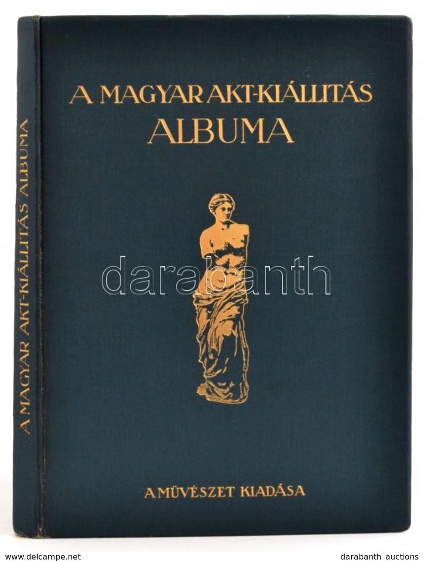 A Magyar Akt-kiállítás Albuma. Összeállították: Lyka Károly, Majovszky Pál, és Petrovics Elek. Bp.,(1926), 'Művészet', ( - Ohne Zuordnung