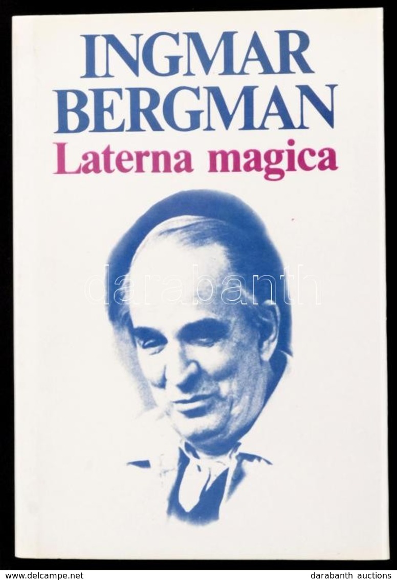 Ingmar Bergman: Laterna Magica. Fordította: Kúnos László. Bp.,1988, Európa. Kiadói Papírkötés. - Ohne Zuordnung